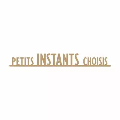 EMBELLISSEMENT PETITS INSTANTS CHOISIS