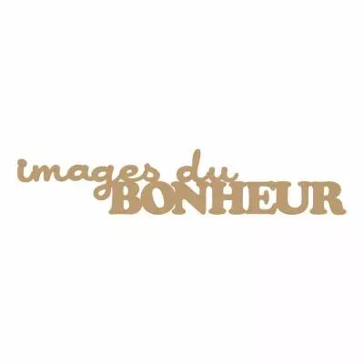 MOT MDF 3 MM IMAGES DU BONHEUR