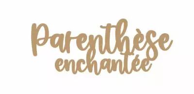 MOT MDF 3 MM PARENTHESE ENCHANTEE