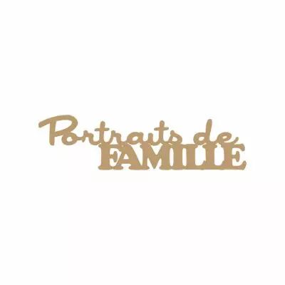 MOT MDF 3 MM PORTRAITS DE FAMILLE
