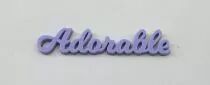 MOT PLEXI 3 MM ADORABLE COULEUR AU CHOIX