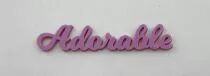 MOT PLEXI 3 MM ADORABLE COULEUR AU CHOIX