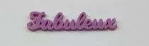 MOT PLEXI 3 MM FABULEUX COULEUR AU CHOIX