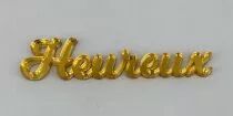 MOT PLEXI 3 MM HEUREUX COULEUR AU CHOIX