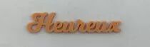 MOT PLEXI 3 MM HEUREUX COULEUR AU CHOIX