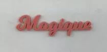 MOT PLEXI 3 MM MAGIQUE COULEUR AU CHOIX