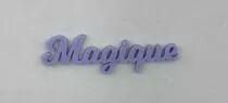 MOT PLEXI 3 MM MAGIQUE COULEUR AU CHOIX