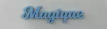 MOT PLEXI 3 MM MAGIQUE COULEUR AU CHOIX