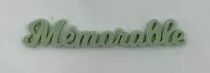 MOT PLEXI 3 MM MEMORABLE COULEUR AU CHOIX