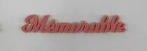 MOT PLEXI 3 MM MEMORABLE COULEUR AU CHOIX