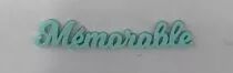 MOT PLEXI 3 MM MEMORABLE COULEUR AU CHOIX