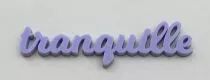 MOT PLEXI 3 MM TRANQUILLE COULEUR AU CHOIX